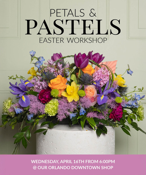 Petals & Pastels - Orlando Design Workshop - April 16th