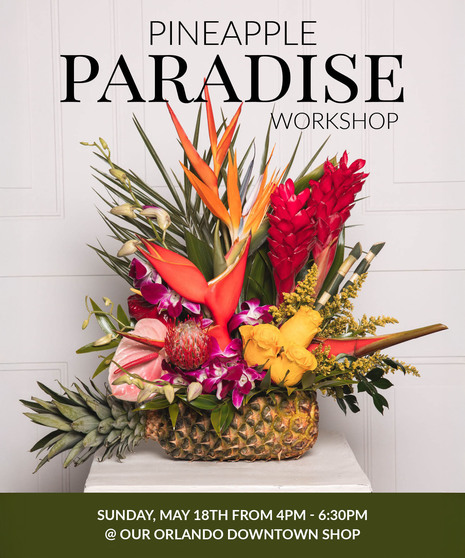 Pineapple Paradise - Orlando Design Workshop - May 18th